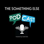 The Something Else Podcast