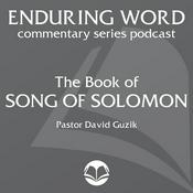 The Song of Solomon – Enduring Word Media Server
