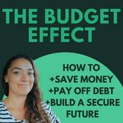 Budget Effect: How to Budget, How to Pay off Debt, Save Money, Live on a Budget, Improve your Money Mindset on a single income