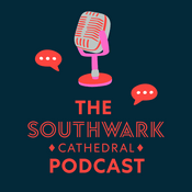 The Southwark Cathedral Podcast