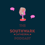 The Southwark Cathedral Podcast