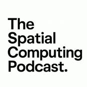 The Spatial Computing Podcast