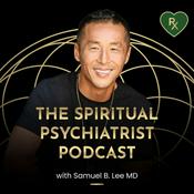 The Spiritual Psychiatrist Podcast