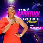 The Spiritual Rebel Podcast with Mahima