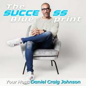 The Success Blueprint with Daniel Craig Johnson