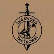 The Sword & The Trowel
