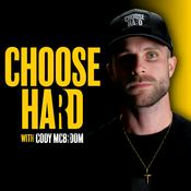 Choose Hard with Cody McBroom