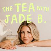 The Tea With Jade B.