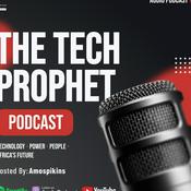The Tech Prophet Podcast