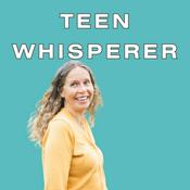 Teen Whisperer Podcast: Understanding Behavioural Messages in Girls