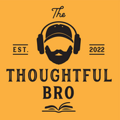 The Thoughtful Bro