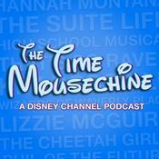 The Time Mousechine: A Disney Channel Podcast