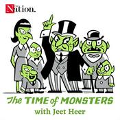 The Time of Monsters with Jeet Heer