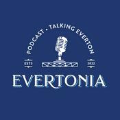 The Evertonia Podcast: Talking Everton
