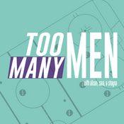 The Too Many Men Podcast