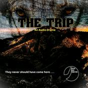 The Trip: A Six Part Audio Drama Adventure