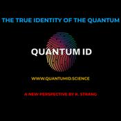 THE TRUE IDENTITY OF THE QUANTUM
