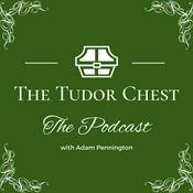 The Tudor Chest Podcast