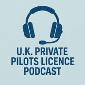 The U.K. PPL - Private Pilots Licence Podcast ✈️