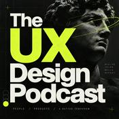 The UX Design Podcast: User Experience, Product Design, UX Research, UI Design, AI, Usability, Interaction Design, Prototyping, Accessibility, and Design Systems