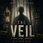 The Veil - A True Crime Podcast with Ryan Wolf