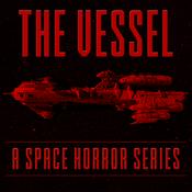 The Vessel: A Space Horror Series