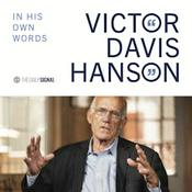 Victor Davis Hanson: In His Own Words