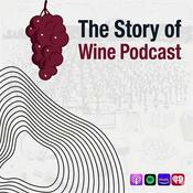The Story of Wine Podcast - Discover the People & Stories Behind Every Glass