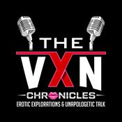 The VXN Chronicles - Erotic Explorations &amp; Unapologetic Talk