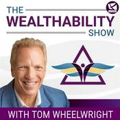 The WealthAbility Show with Tom Wheelwright, CPA