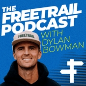 The Freetrail Podcast with Dylan Bowman