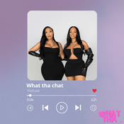 What Tha Chat Podcast