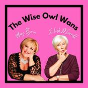 The Wise Owl Wans Podcast