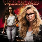 The Witches of Letters: A Supernatural Rewatch Podcast