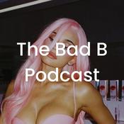 The Bad B Podcast