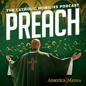 Preach: The Catholic Homilies Podcast