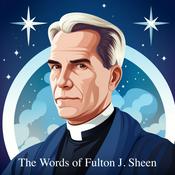 The Words of Bishop Fulton J. Sheen