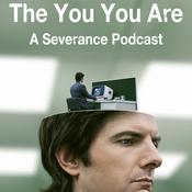 The You You Are: A Severance Podcast