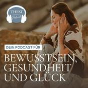 THEKI® – Dein Podcast für Bewusstsein, Gesundheit und Glück by Sandra Weber