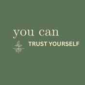 You Can Trust Yourself