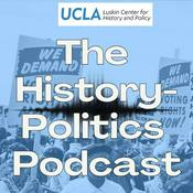 The History-Politics Podcast: Putting the Past to Work
