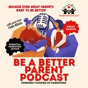 Be A Better Parent | For Every Child It Takes A Village... The Same Goes For Every Parent!