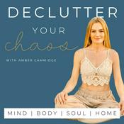 Declutter Your Chaos - Mindful Minimalism