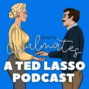 They're Soulmates: A Ted Lasso Podcast