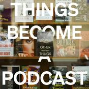 Things Become a Podcast — 2025 TBOT Tour Conversations