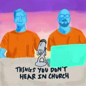 Things You Don't Hear in Church