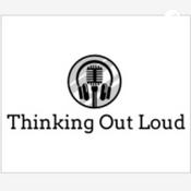 Thinking Out Loud