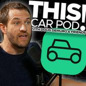 THIS CAR POD! with Doug DeMuro & Friends!