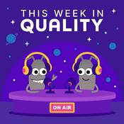 This Week in Quality
