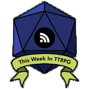 This Week In TTRPG